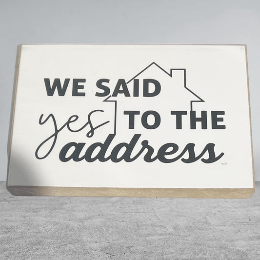 We said yes to address sign