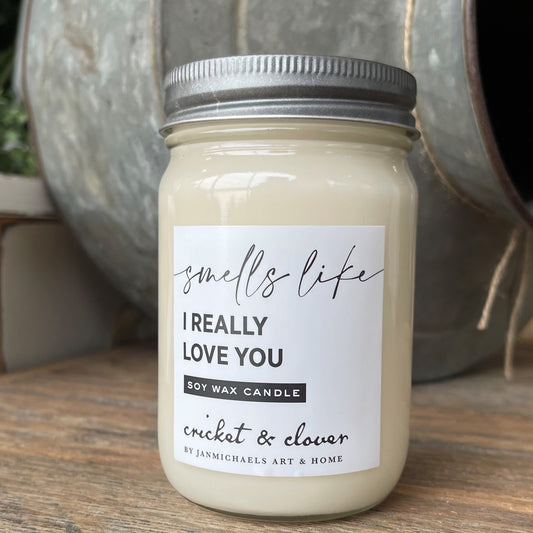 Really Love You Soy Mason Jar Candle