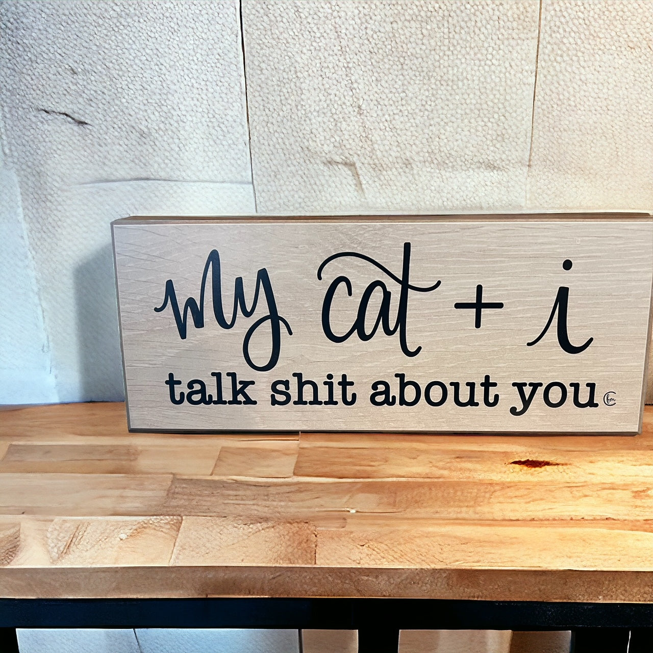 Funny Block Sign "My Cat & I"